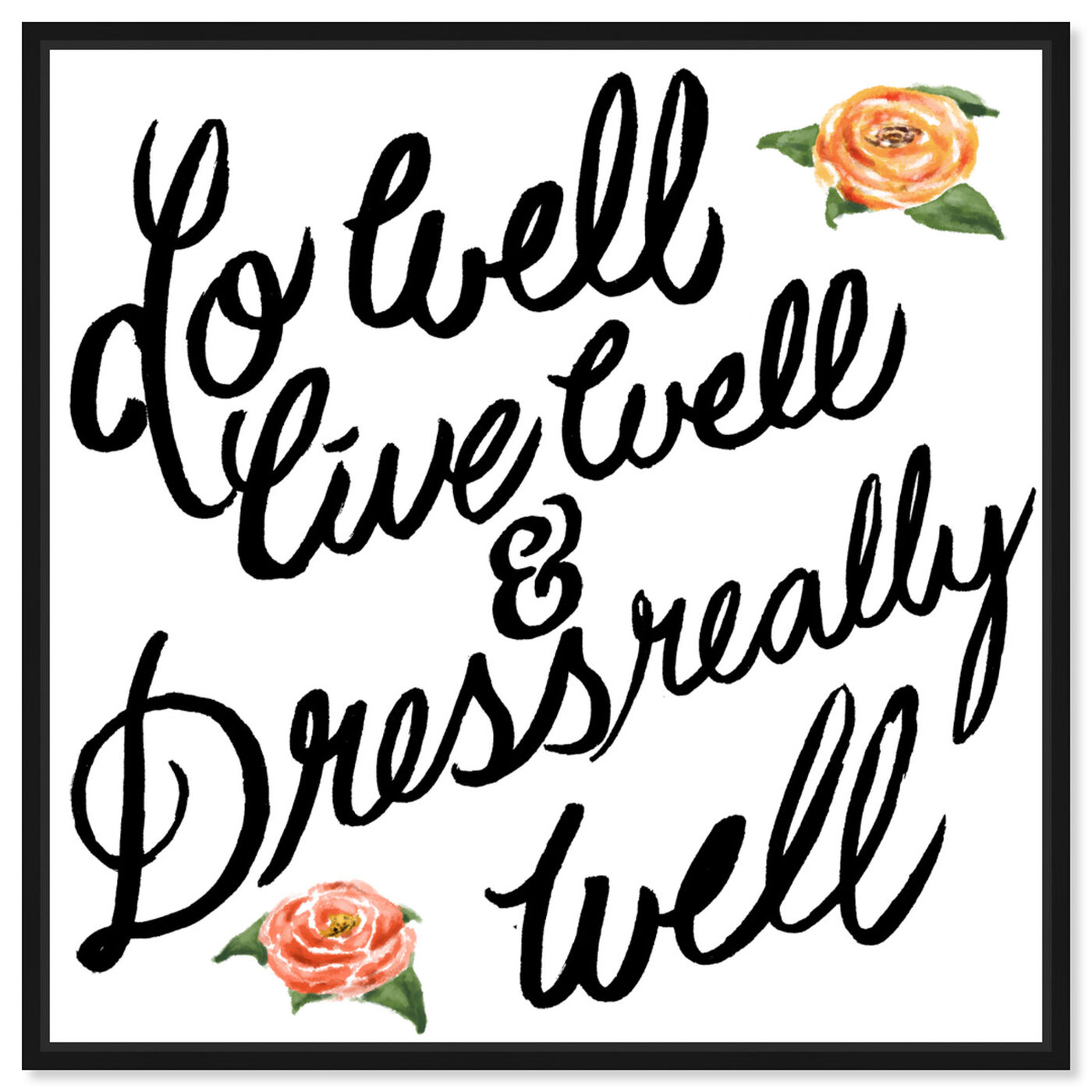 Front view of Do Well featuring typography and quotes and fashion quotes and sayings art.