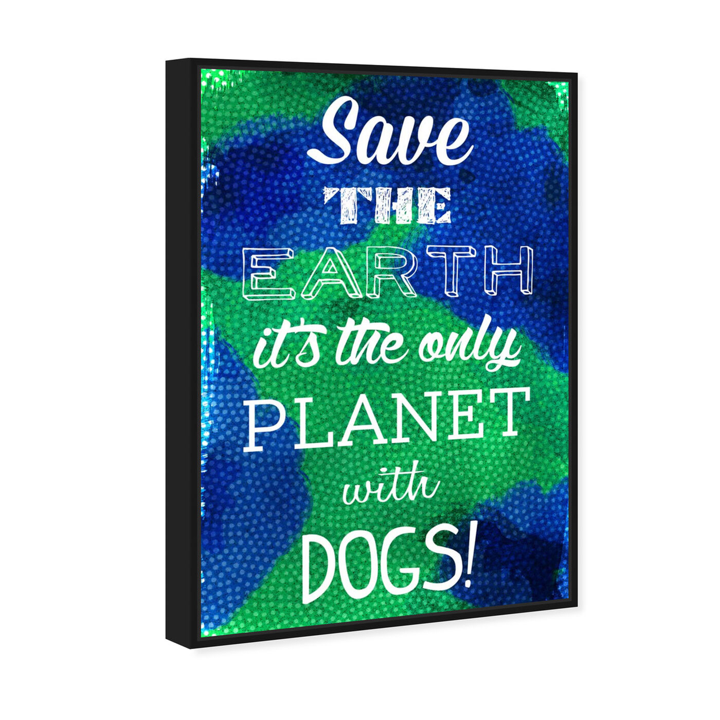 Angled view of Dog Planet featuring typography and quotes and quotes and sayings art.