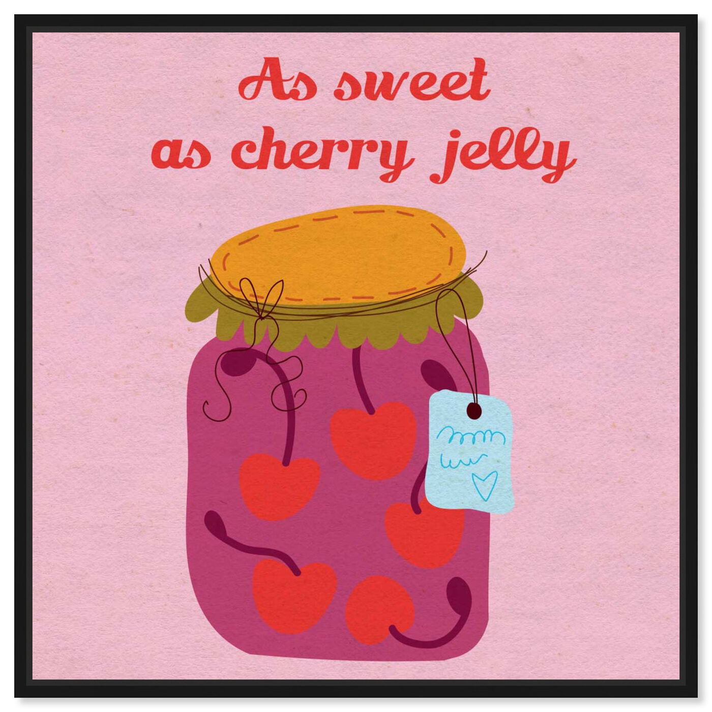 Front view of Sweet Cherry featuring typography and quotes and love quotes and sayings art.