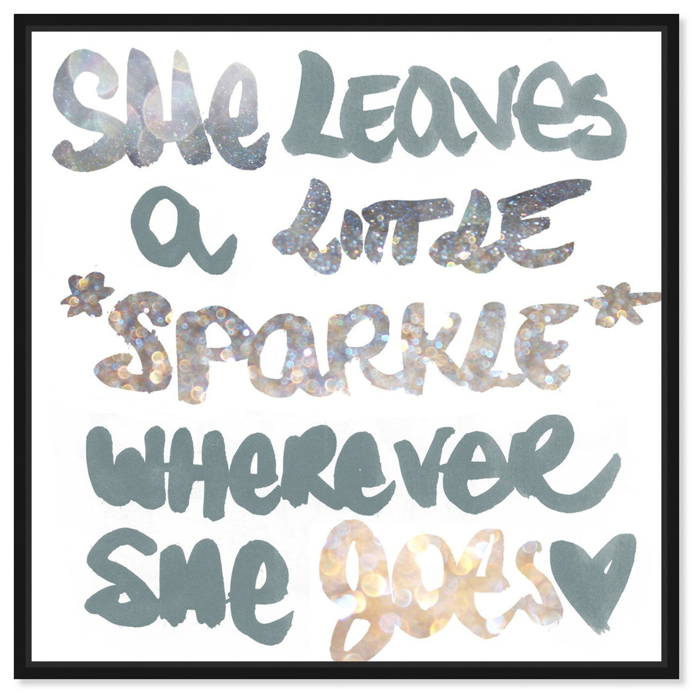 Front view of Silver Sparkle featuring typography and quotes and beauty quotes and sayings art.