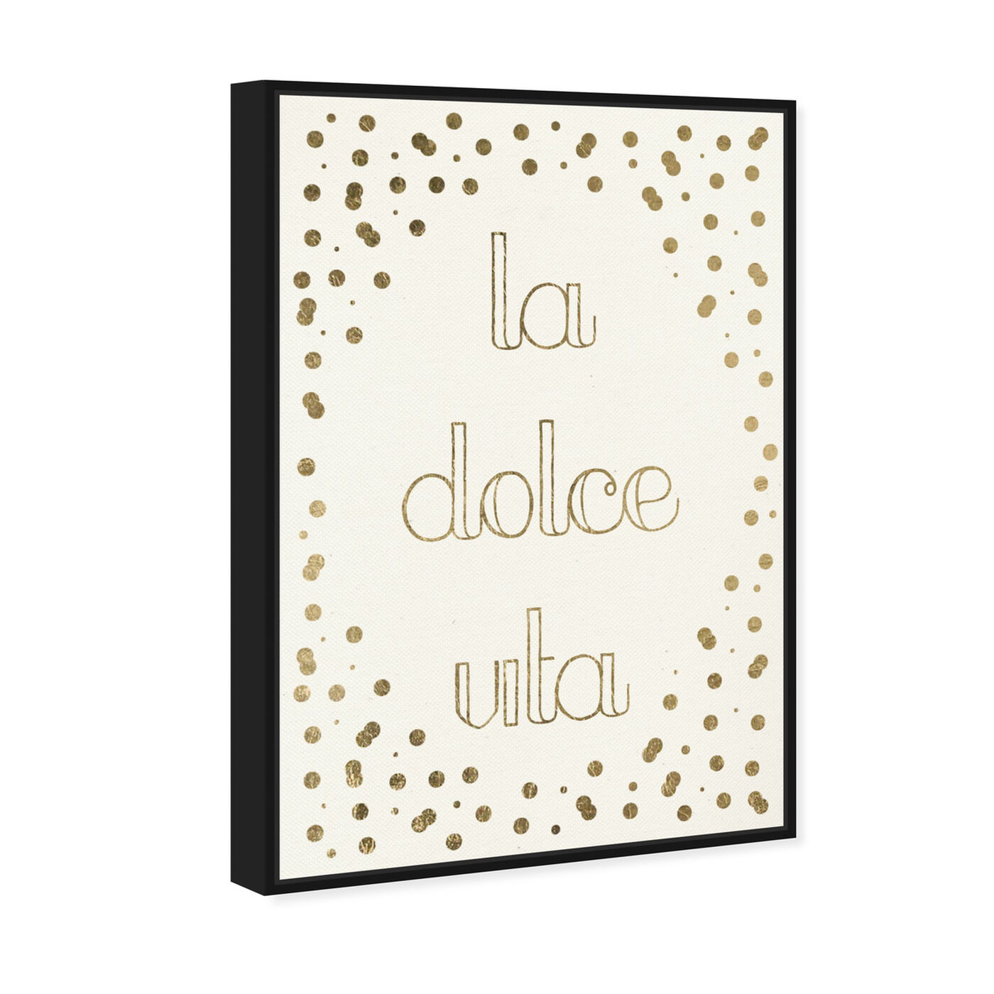 Angled view of Dolce Vita II featuring typography and quotes and inspirational quotes and sayings art.