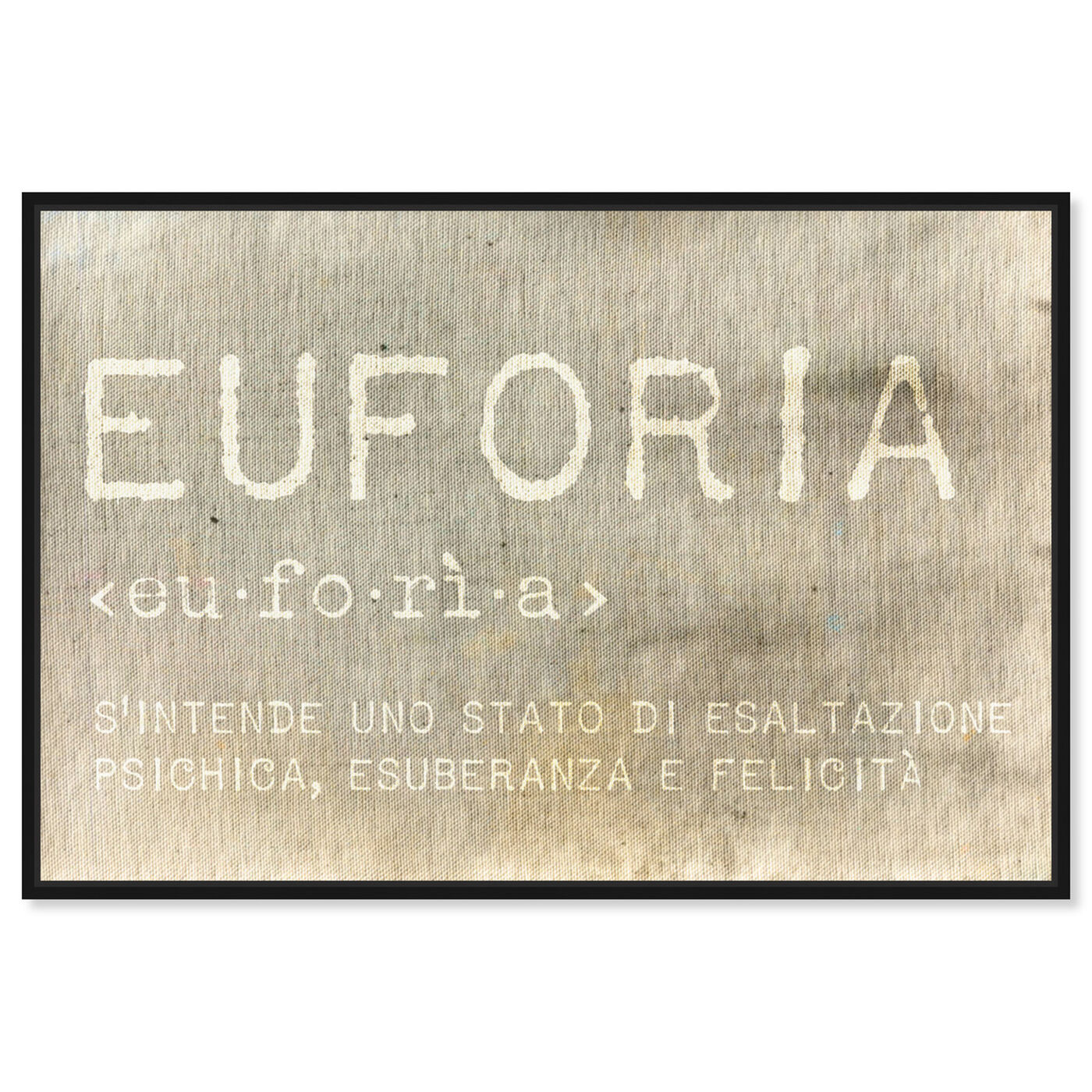 Front view of Euforia featuring typography and quotes and inspirational quotes and sayings art.