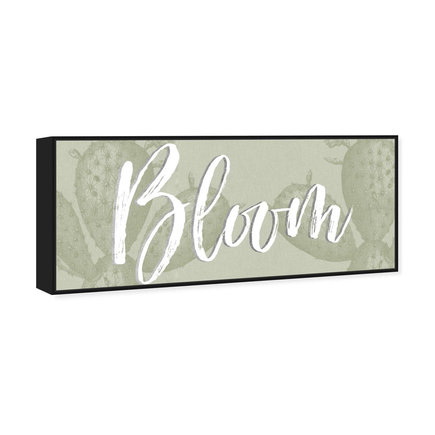 Angled view of Bloom Cactus featuring typography and quotes and quotes and sayings art.