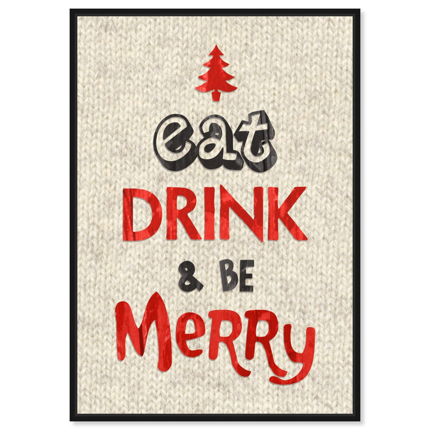 Front view of Eat Drink and Be Merry featuring holiday and seasonal and holidays art.