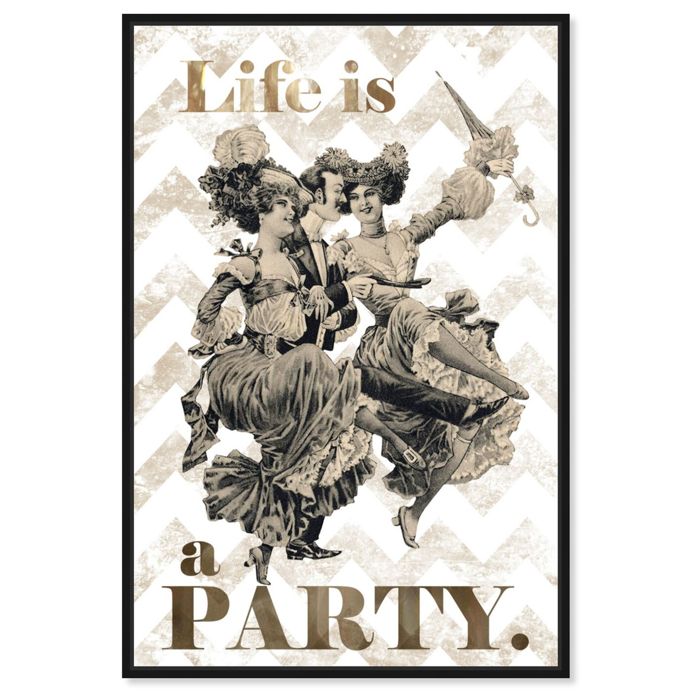 Front view of Life Is A Party featuring typography and quotes and funny quotes and sayings art.