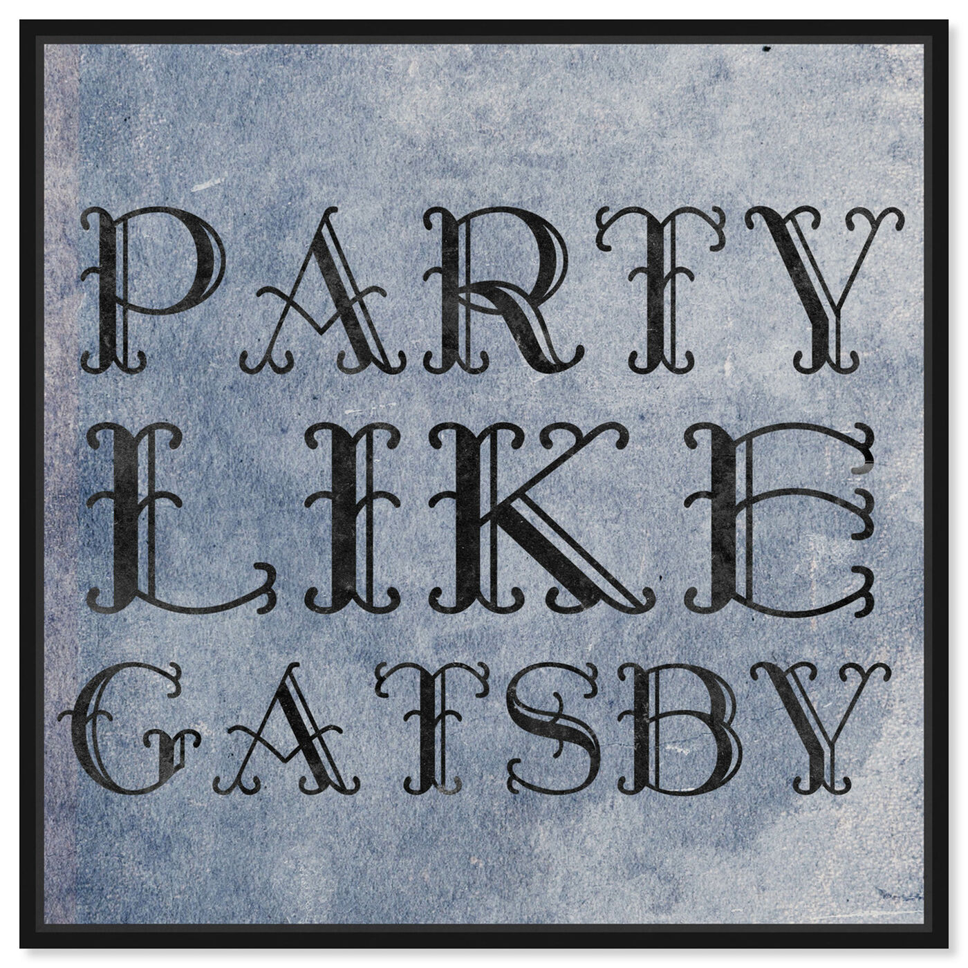 Front view of Party Like Gatsby featuring typography and quotes and funny quotes and sayings art.