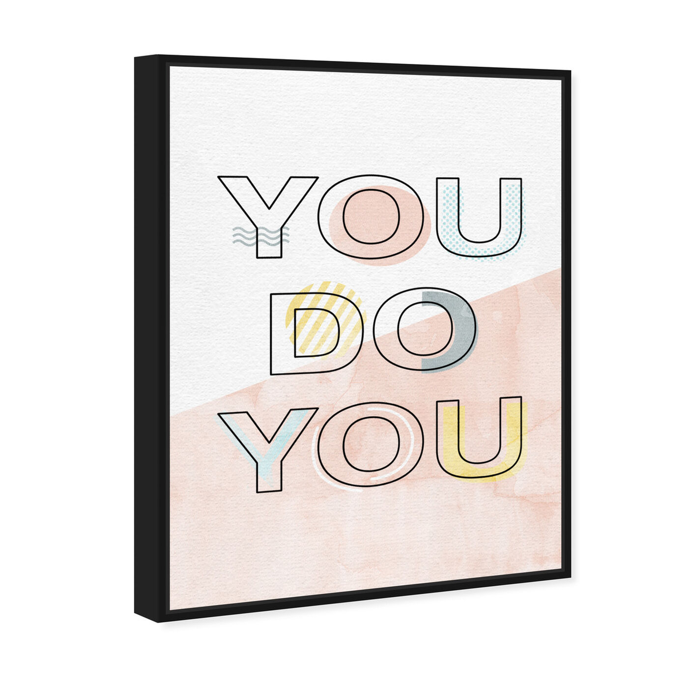 Angled view of You Do You featuring typography and quotes and quotes and sayings art.