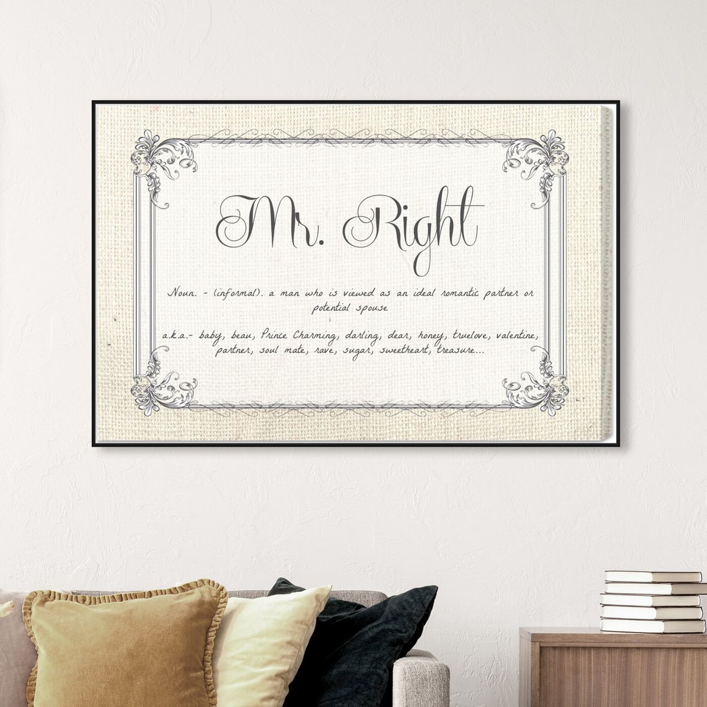 Hanging view of Mr Right featuring typography and quotes and love quotes and sayings art.