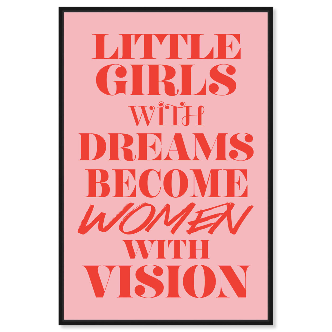 Front view of Little Girls featuring typography and quotes and empowered women quotes and sayings art.