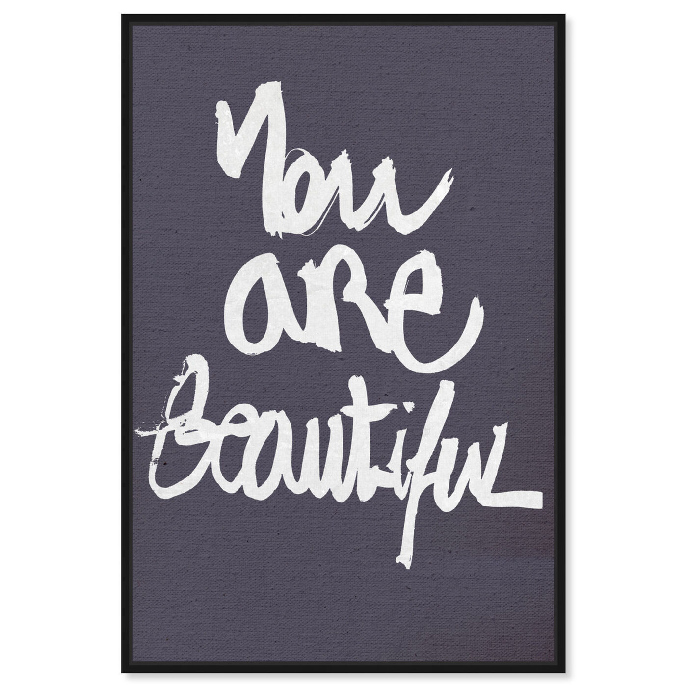 Front view of You Really Are I featuring typography and quotes and beauty quotes and sayings art.