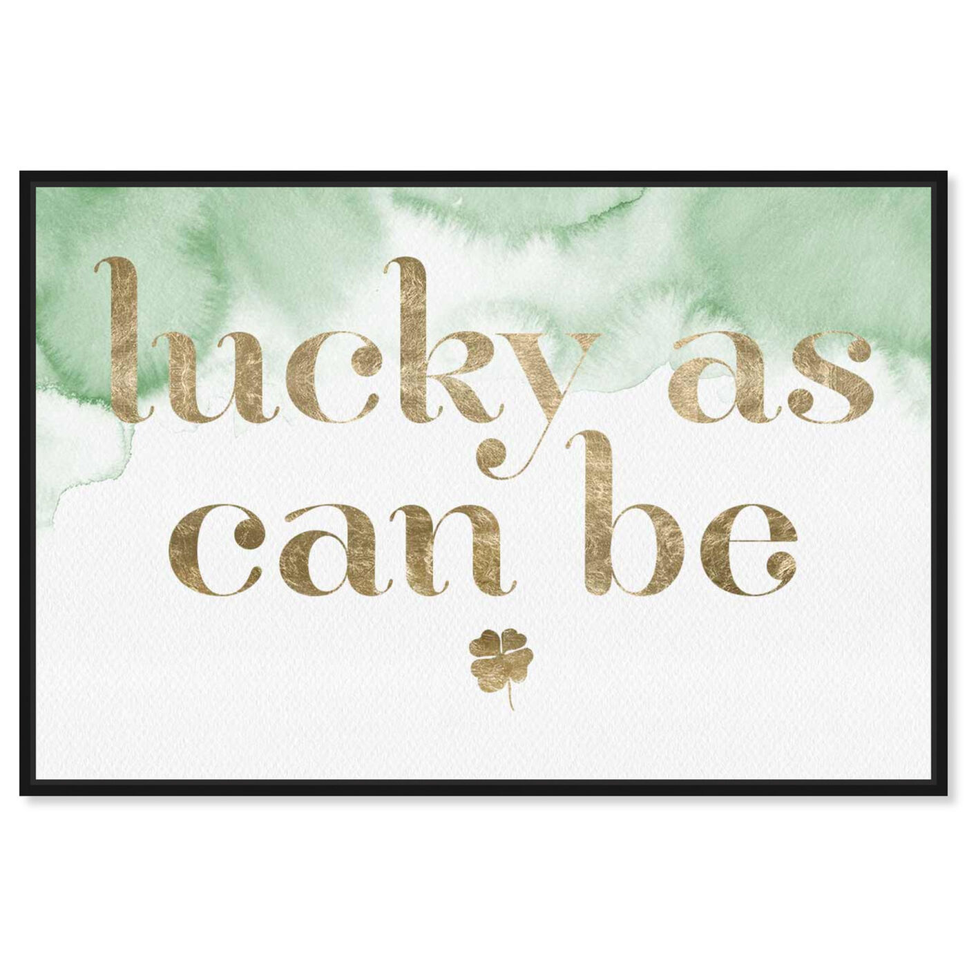 Front view of Lucky As Can Be featuring typography and quotes and quotes and sayings art.