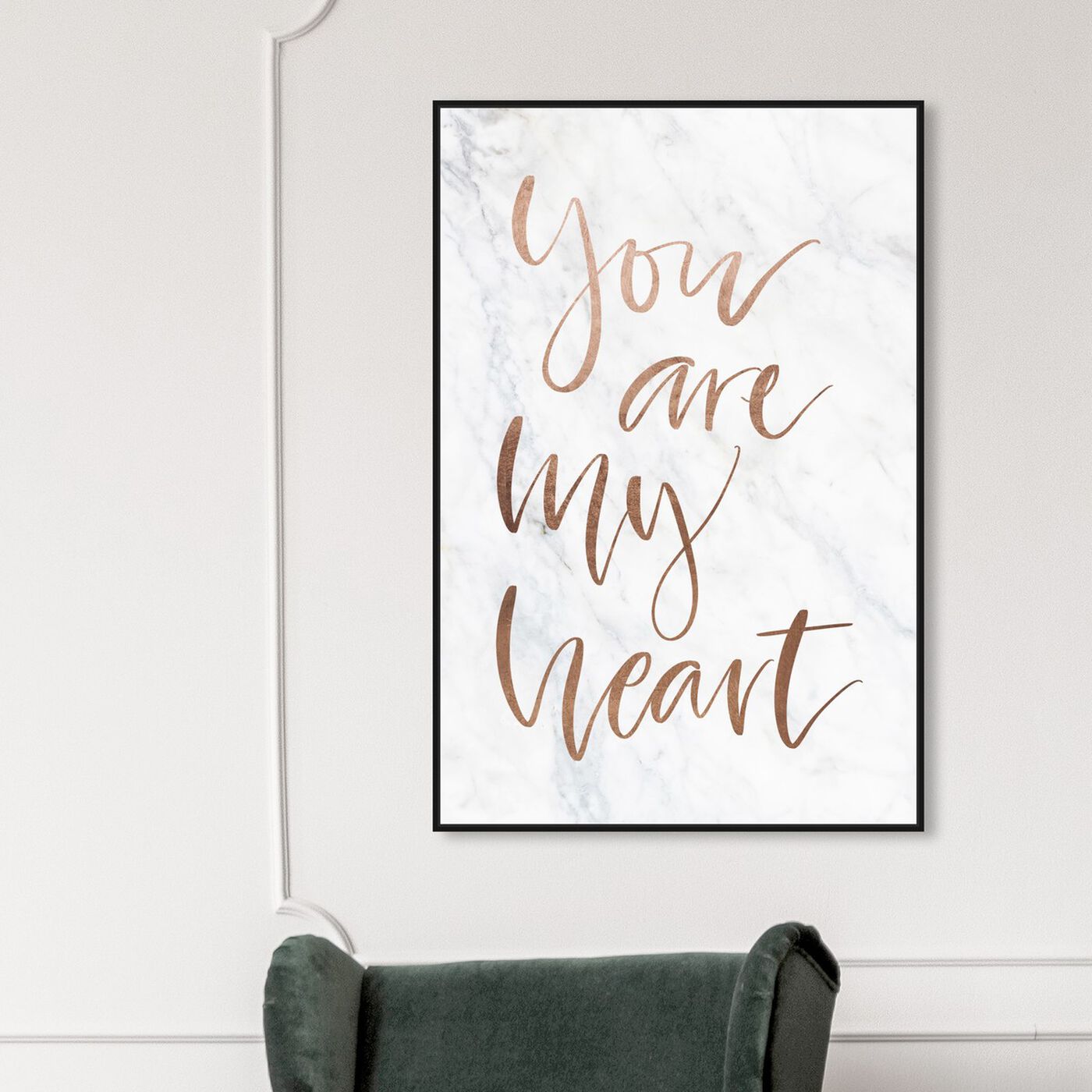 Hanging view of You Are My Heart Rose Gold featuring typography and quotes and love quotes and sayings art.