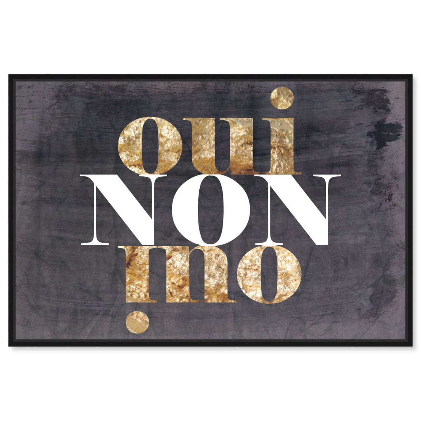 Front view of OUI NON OUI featuring typography and quotes and quotes and sayings art.