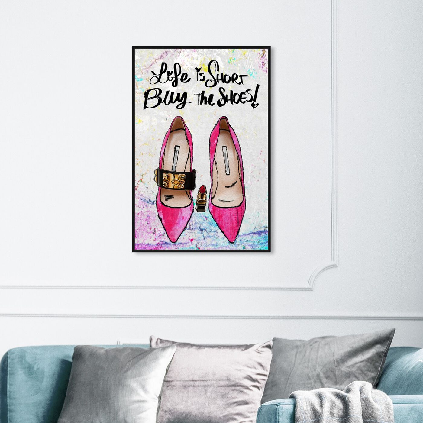 Hanging view of Buy The Shoes featuring typography and quotes and fashion quotes and sayings art.