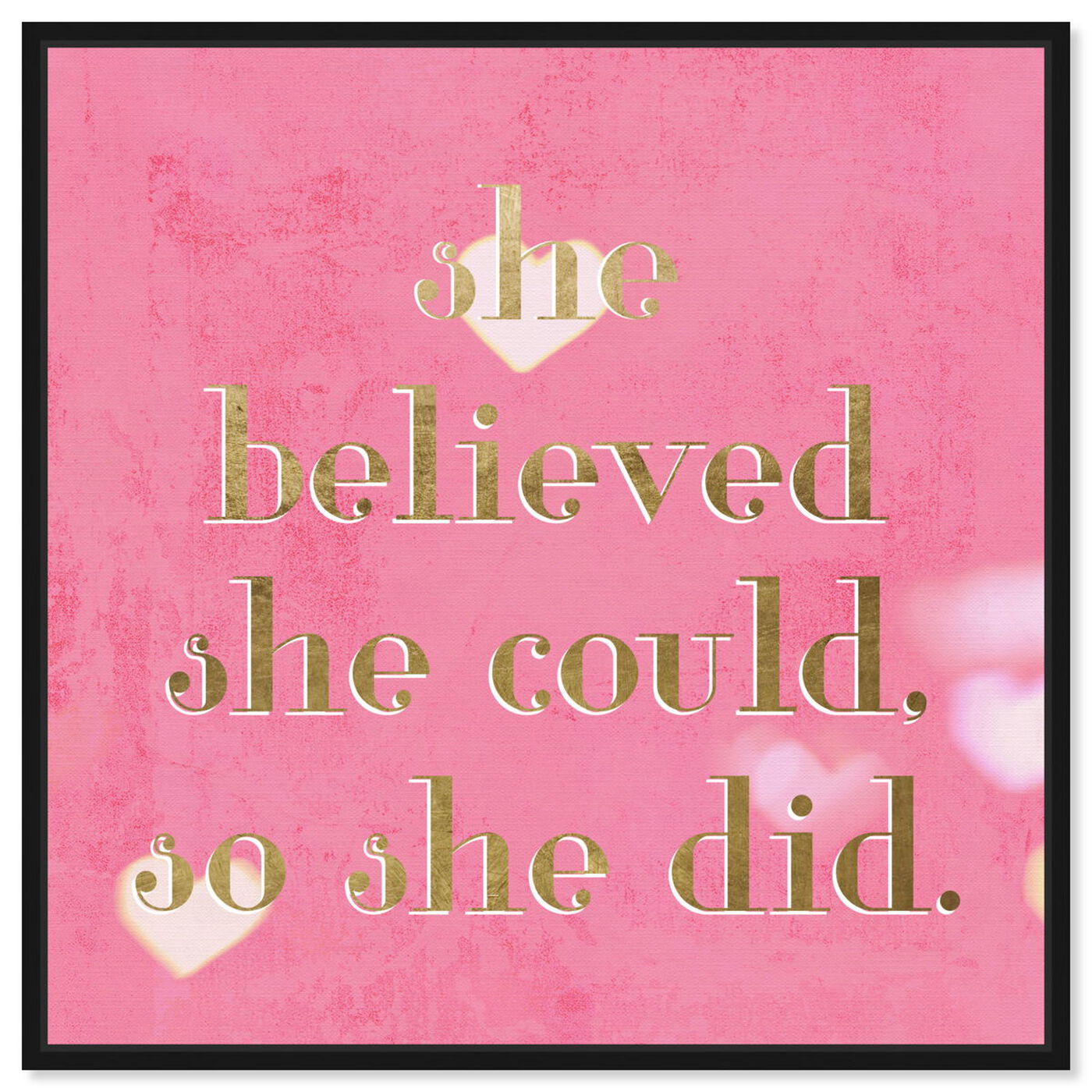 Front view of She Believed She Could featuring typography and quotes and empowered women quotes and sayings art.