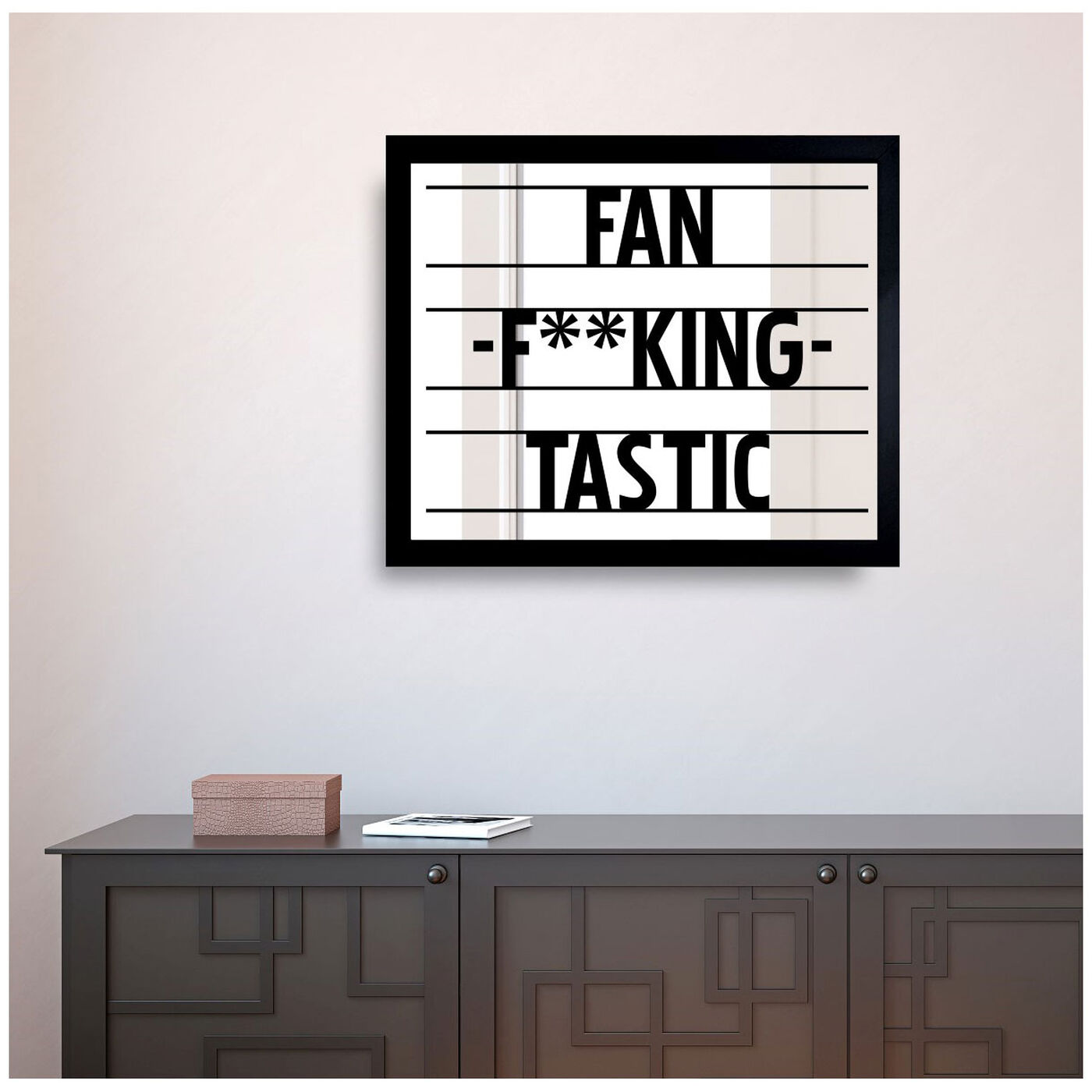 Hanging view of Fantastic III featuring typography and quotes and funny quotes and sayings art.