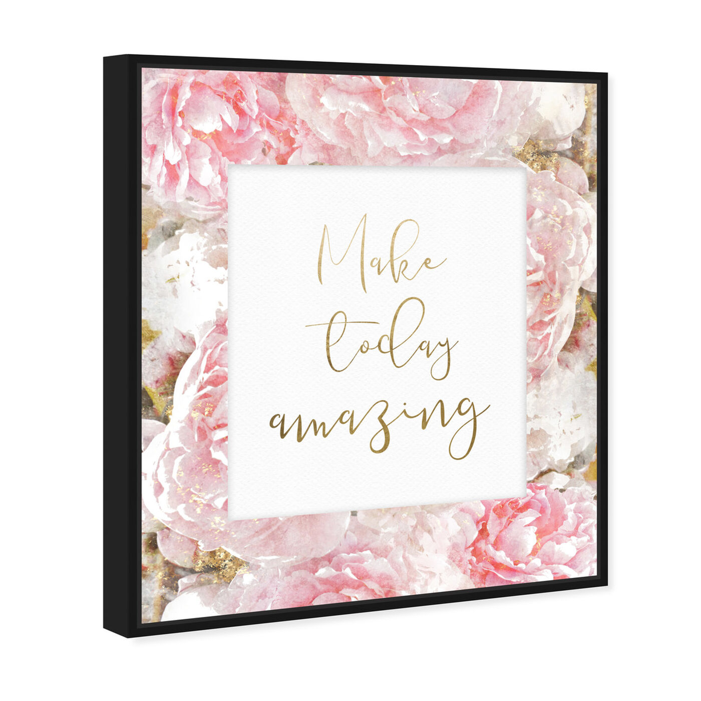 Angled view of Make Today Amazing Floral featuring typography and quotes and inspirational quotes and sayings art.