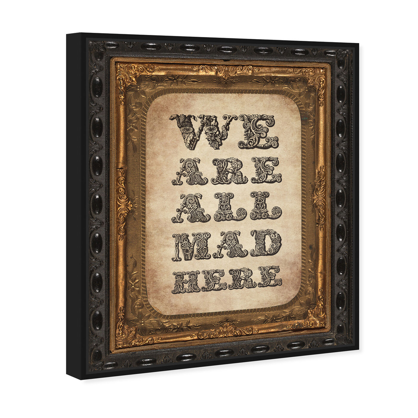 Angled view of We Are All Mad featuring typography and quotes and quotes and sayings art.