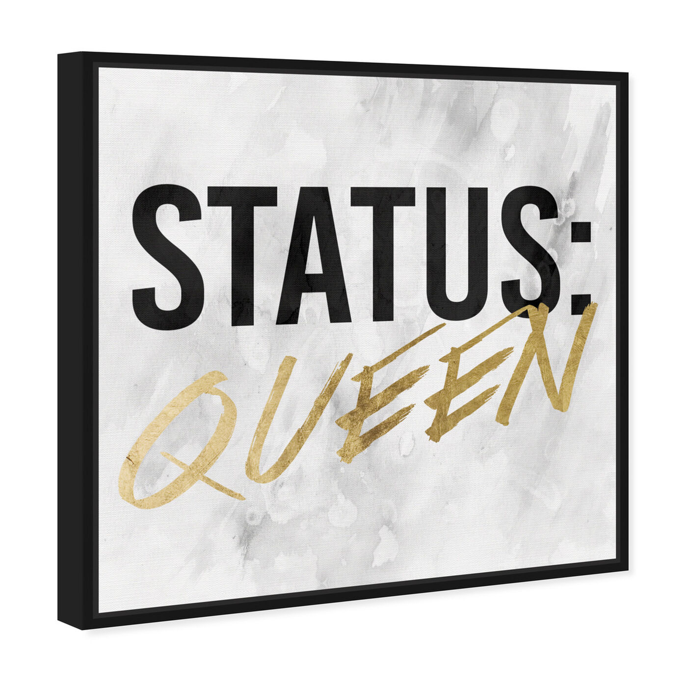 Angled view of Status Queen Gold featuring typography and quotes and empowered women quotes and sayings art.