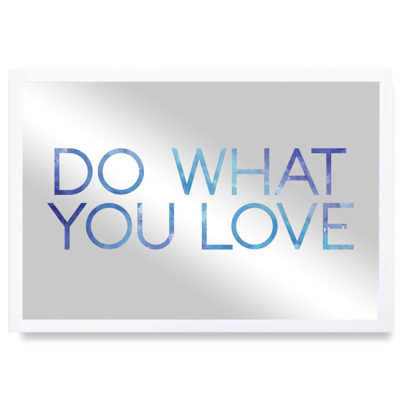 Front view of Do What You Love featuring typography and quotes and love quotes and sayings art.