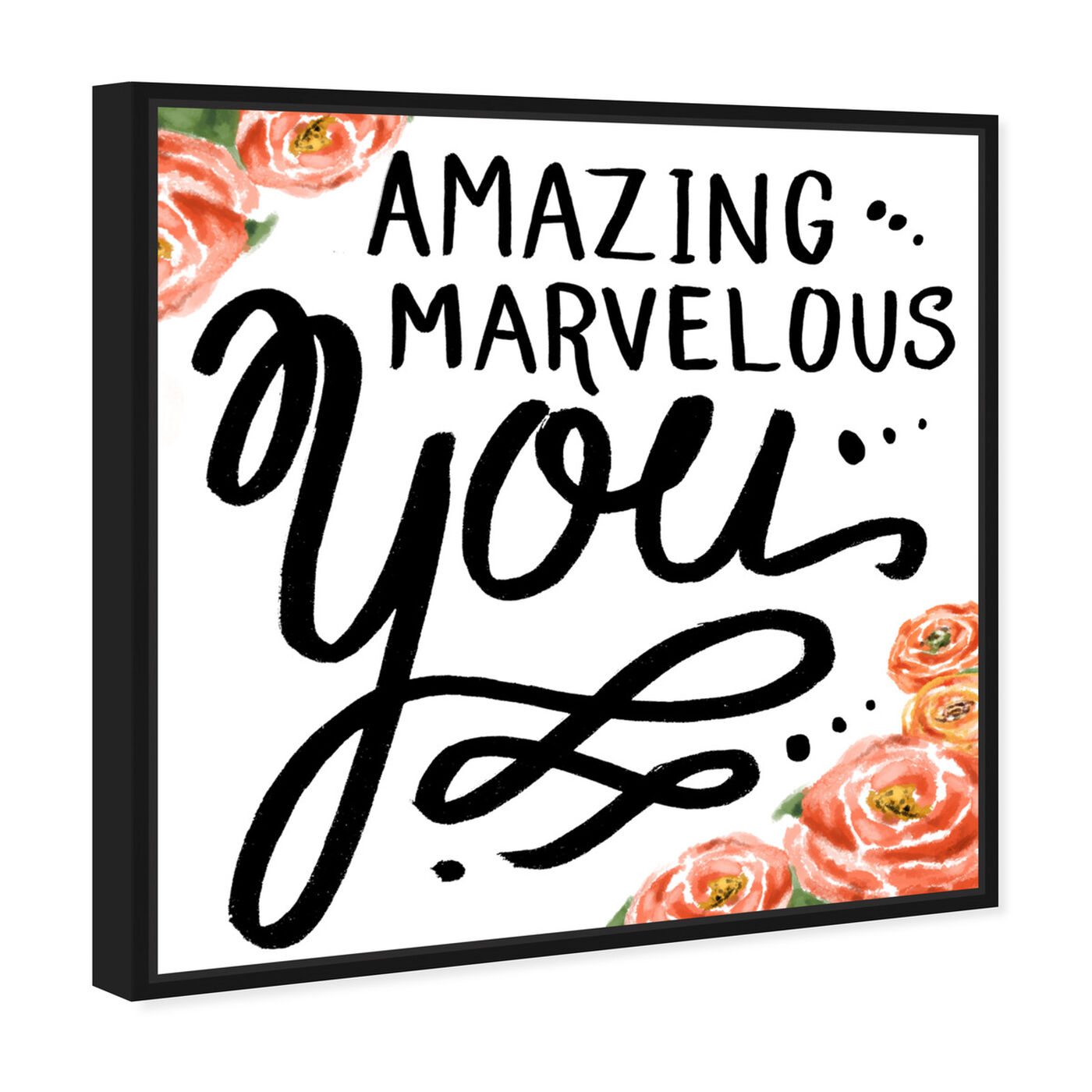 Angled view of Marvelous You featuring typography and quotes and love quotes and sayings art.