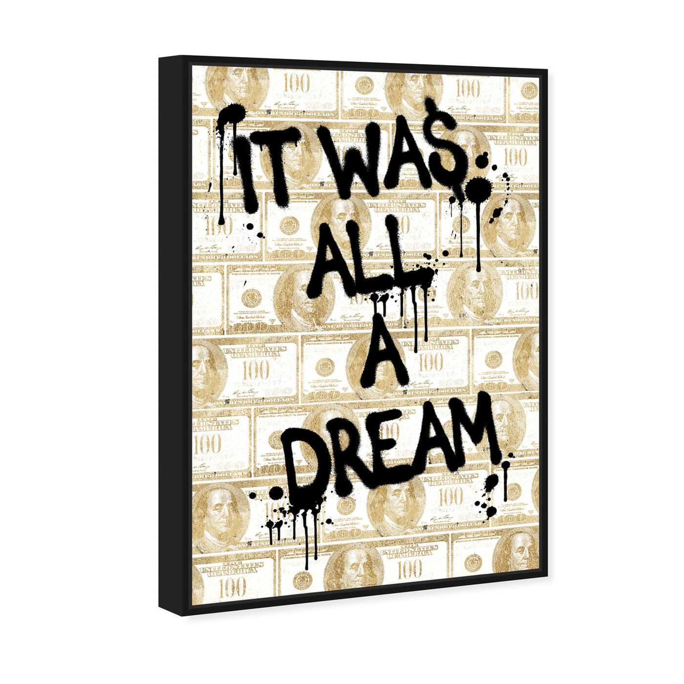 Angled view of All a Dream Money featuring typography and quotes and motivational quotes and sayings art.