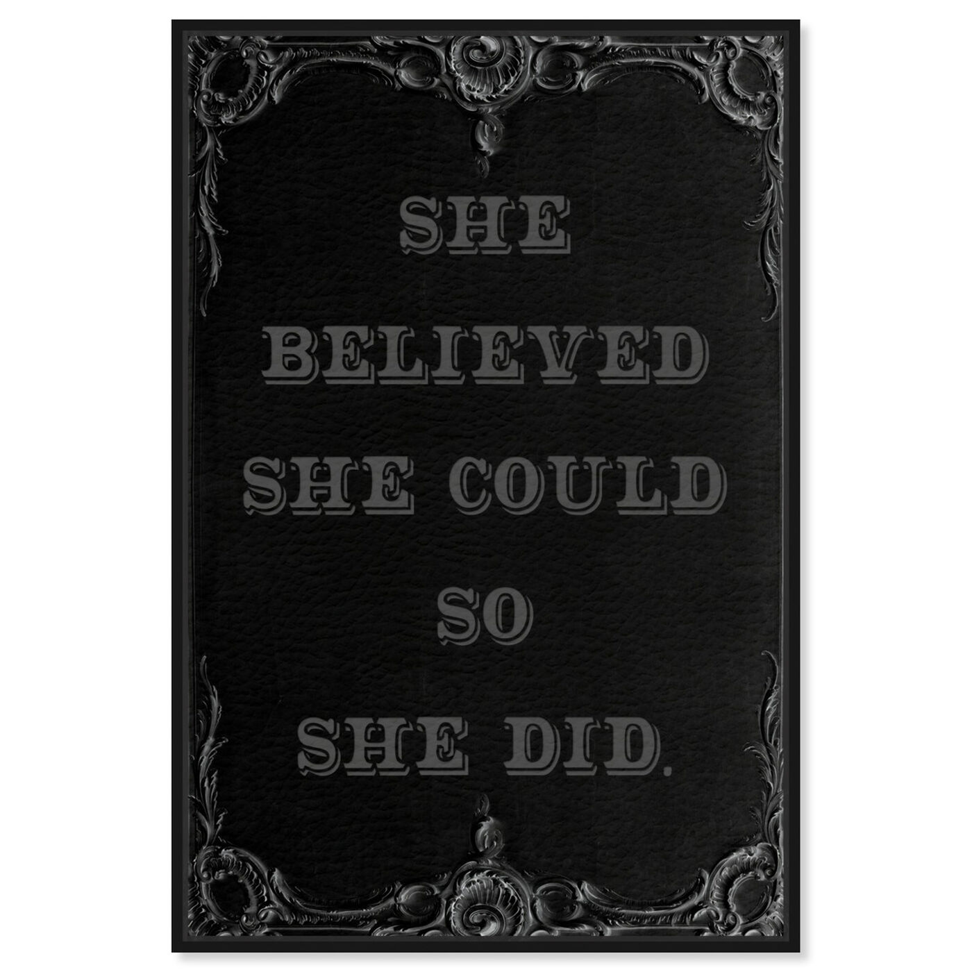 Front view of She Believed She Could II featuring typography and quotes and empowered women quotes and sayings art.