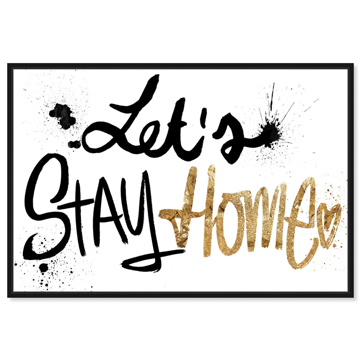 Front view of Let's Stay Home featuring typography and quotes and family quotes and sayings art.