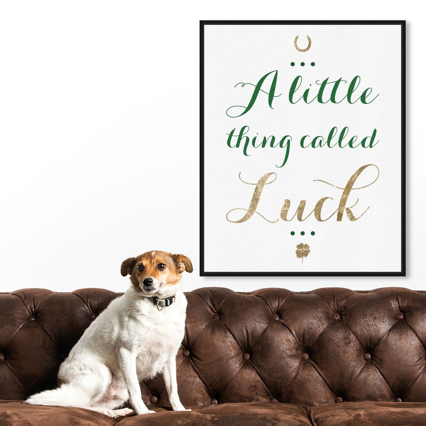 Hanging view of A Little Thing Called Luck featuring typography and quotes and quotes and sayings art.