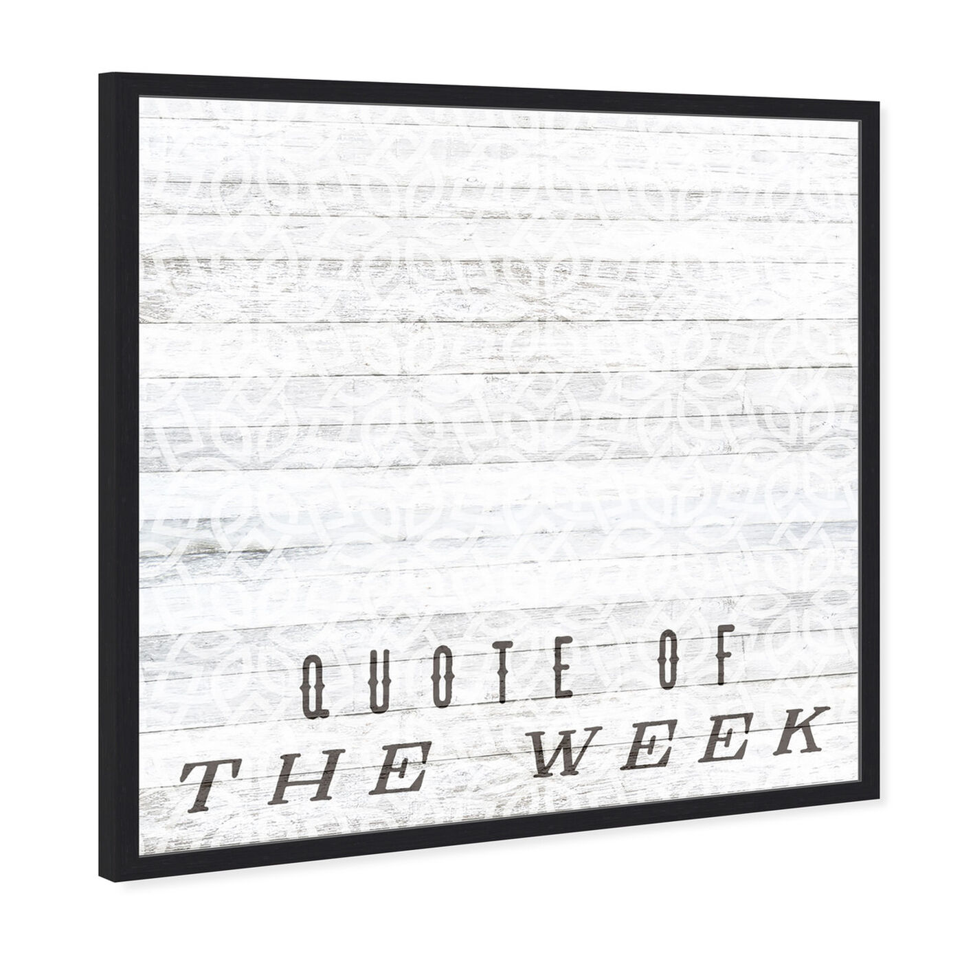 Angled view of Quote Of The Week featuring typography and quotes and quotes and sayings art.