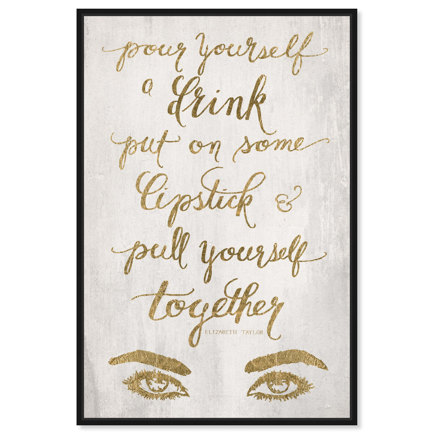 Front view of Put On Some Lipstick GOLD featuring typography and quotes and fashion quotes and sayings art.