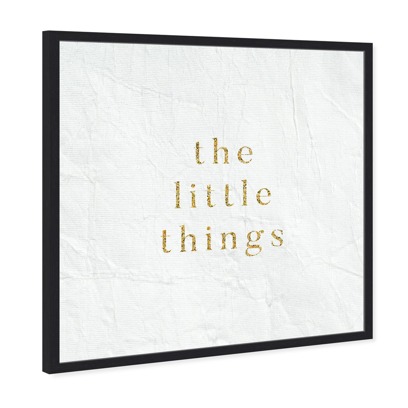 Angled view of The Little Things featuring typography and quotes and motivational quotes and sayings art.