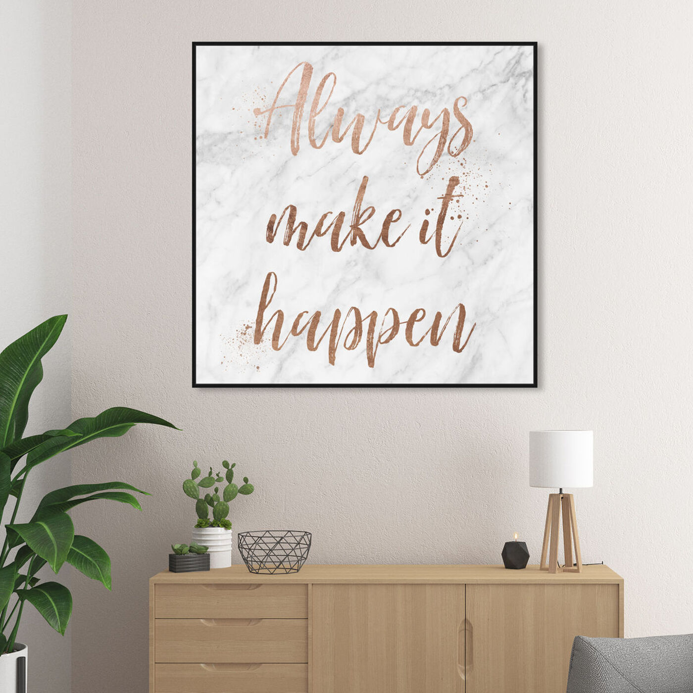 Hanging view of Always Make It Happen Rose Gold featuring typography and quotes and motivational quotes and sayings art.
