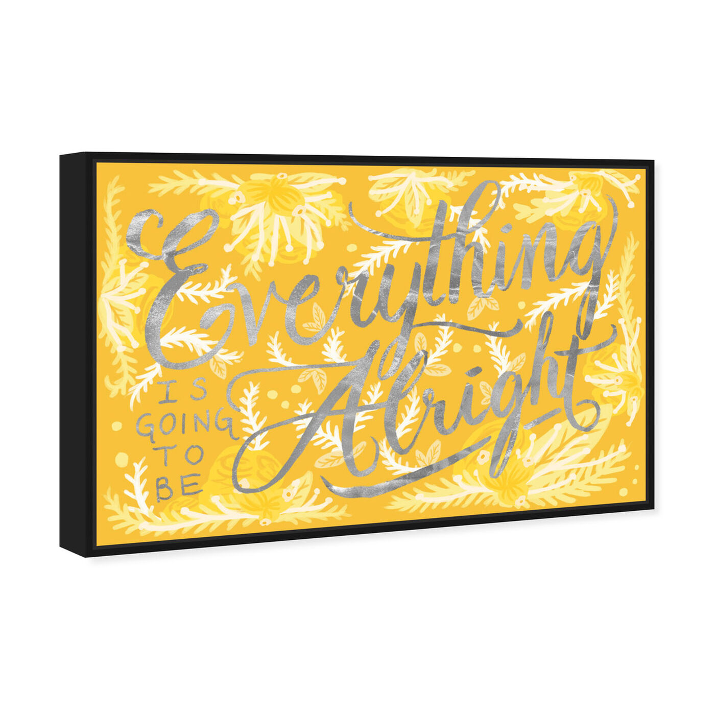 Angled view of Alright Canary featuring typography and quotes and inspirational quotes and sayings art.