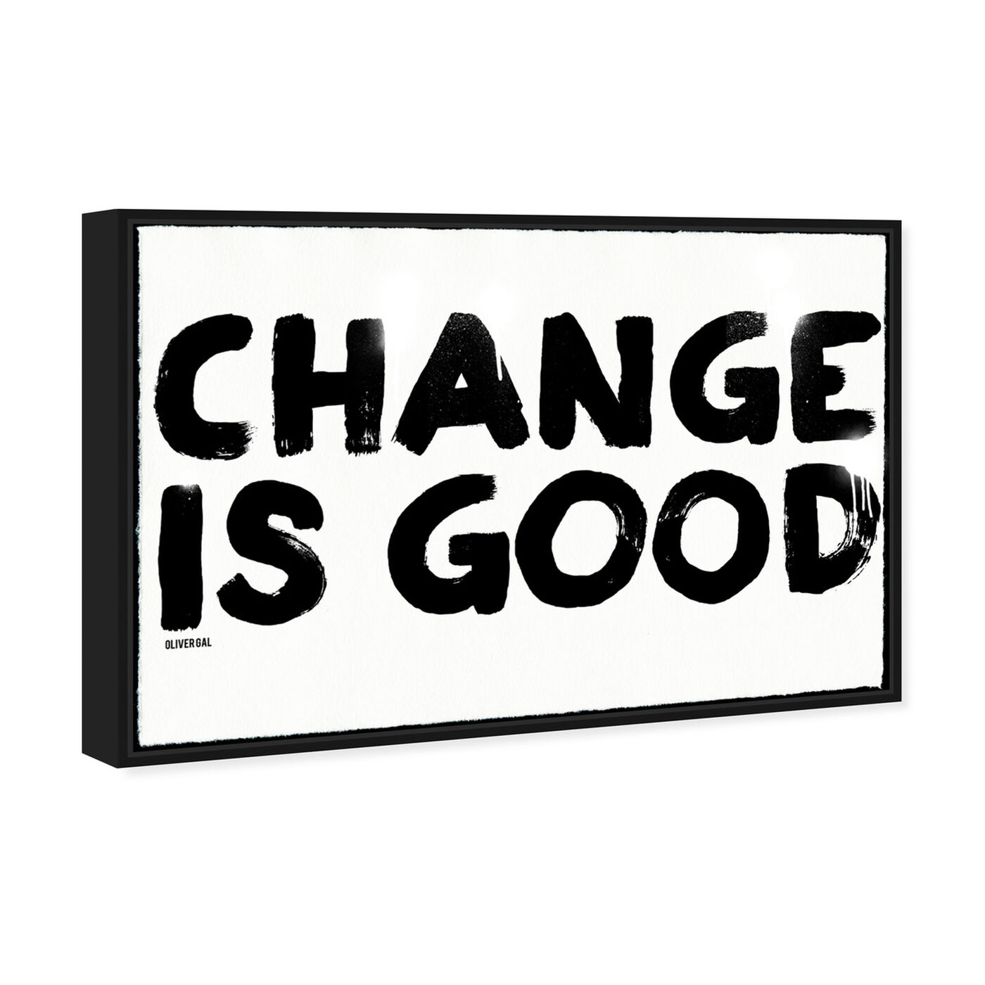 Angled view of Change is Good featuring typography and quotes and quotes and sayings art.