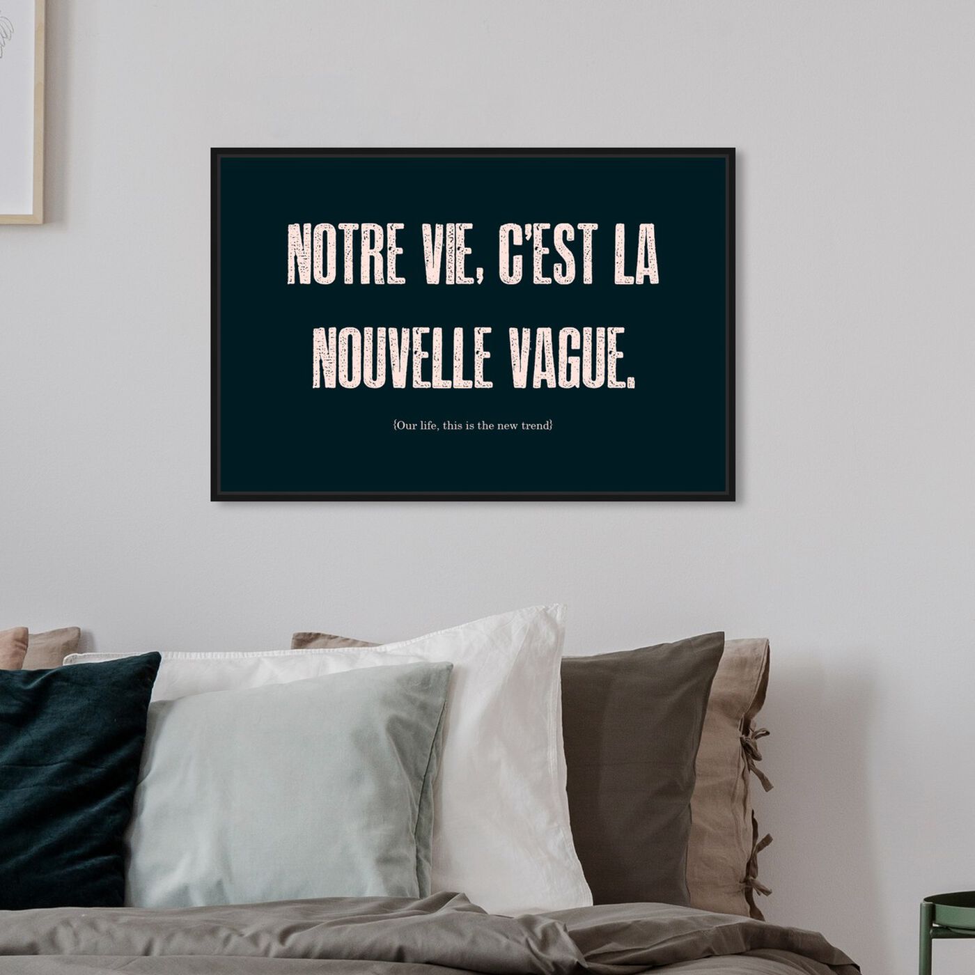Hanging view of Nouvelle Vague featuring typography and quotes and quotes and sayings art.