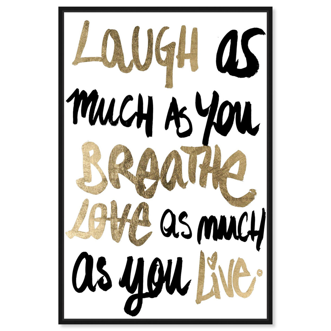 Front view of Laugh featuring typography and quotes and love quotes and sayings art.