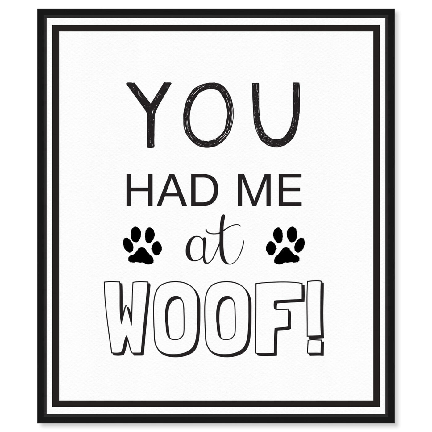 Front view of Woof featuring typography and quotes and funny quotes and sayings art.
