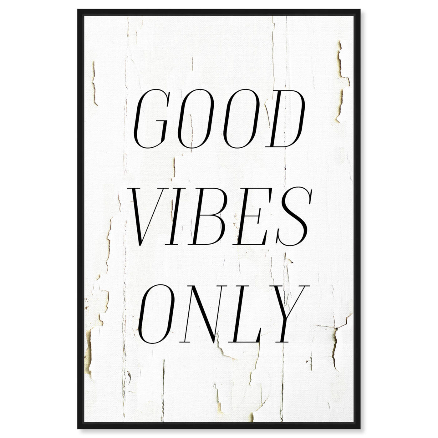 Front view of The Good Vibes Only featuring typography and quotes and inspirational quotes and sayings art.
