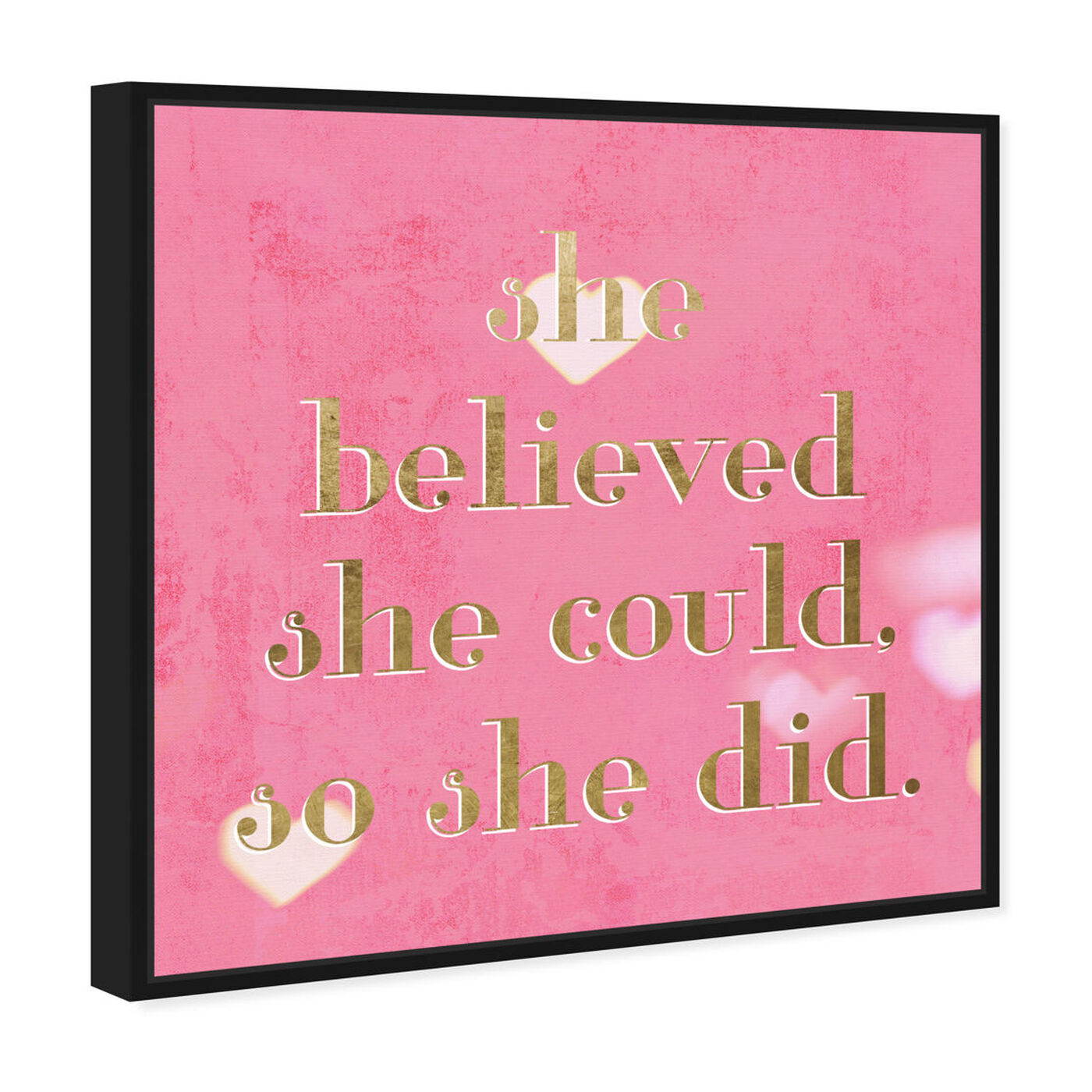 Angled view of She Believed She Could featuring typography and quotes and empowered women quotes and sayings art.