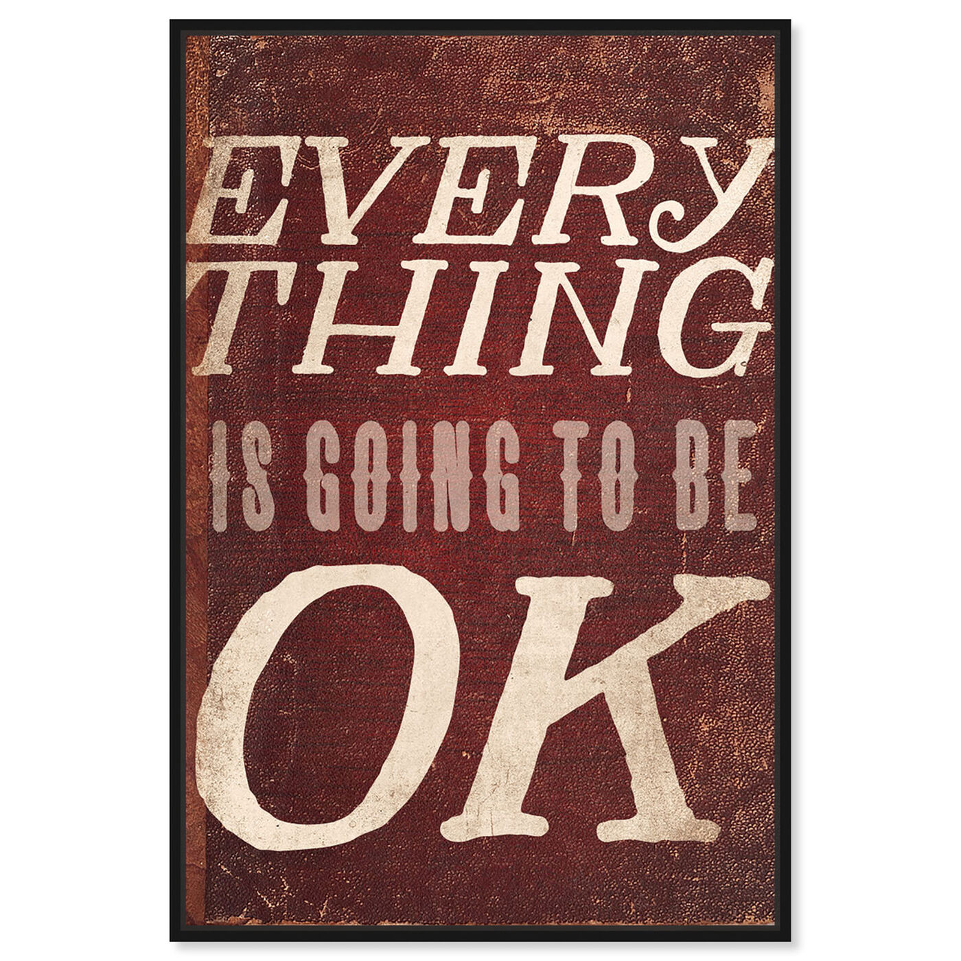 Front view of Everything Is Okay featuring typography and quotes and inspirational quotes and sayings art.