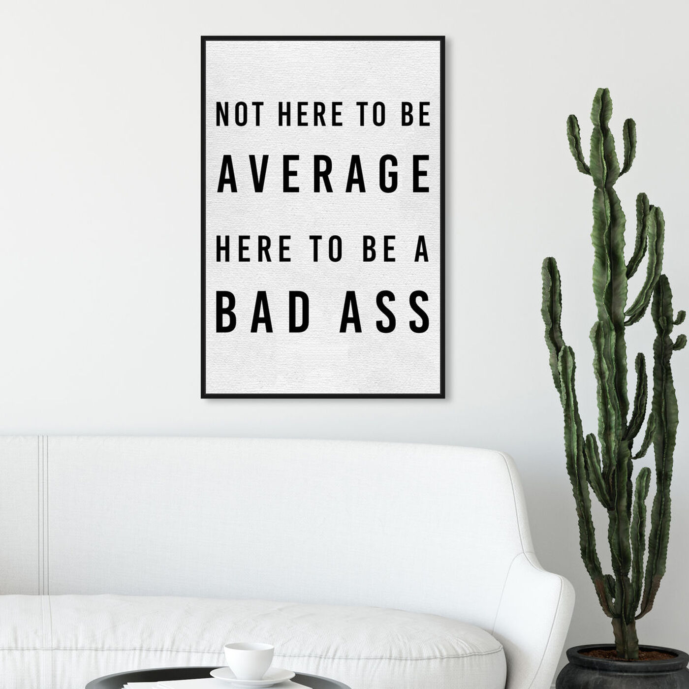 Hanging view of Here to be a Bad Ass featuring typography and quotes and motivational quotes and sayings art.