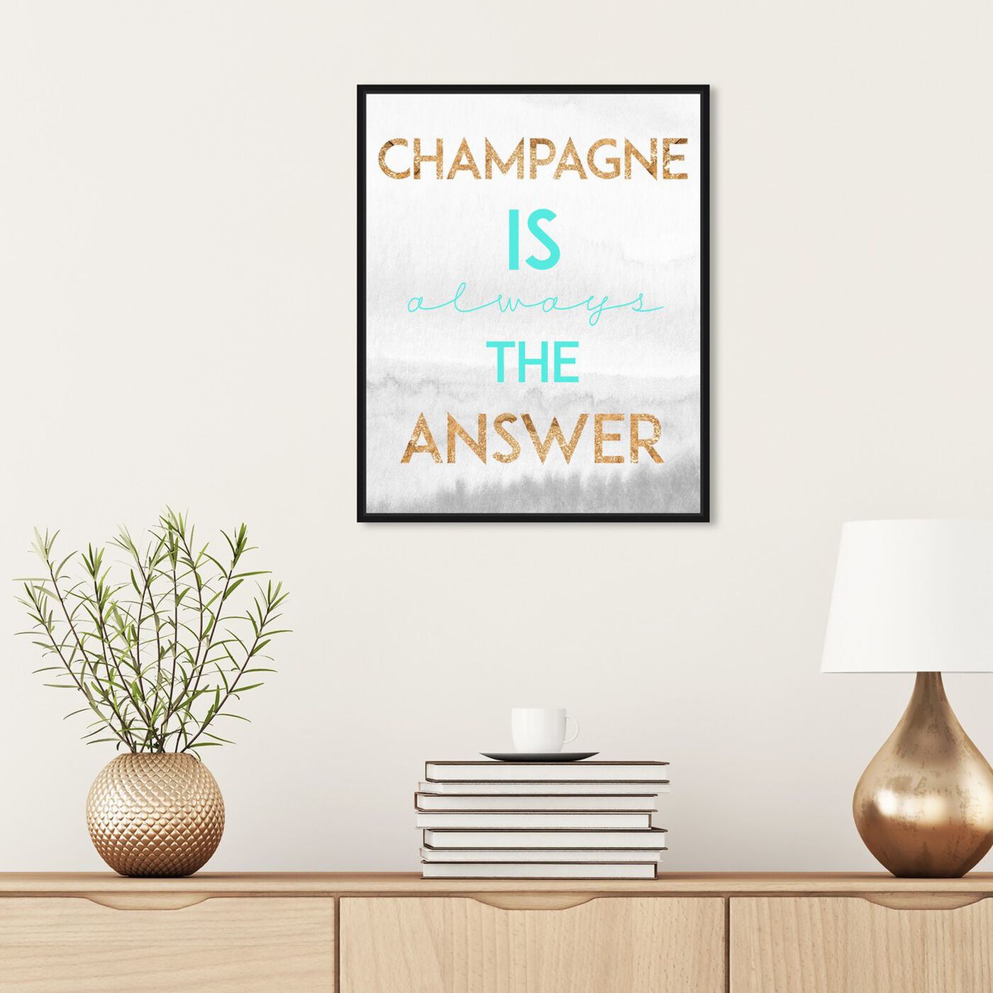 Hanging view of Champagne is the Answer featuring typography and quotes and funny quotes and sayings art.