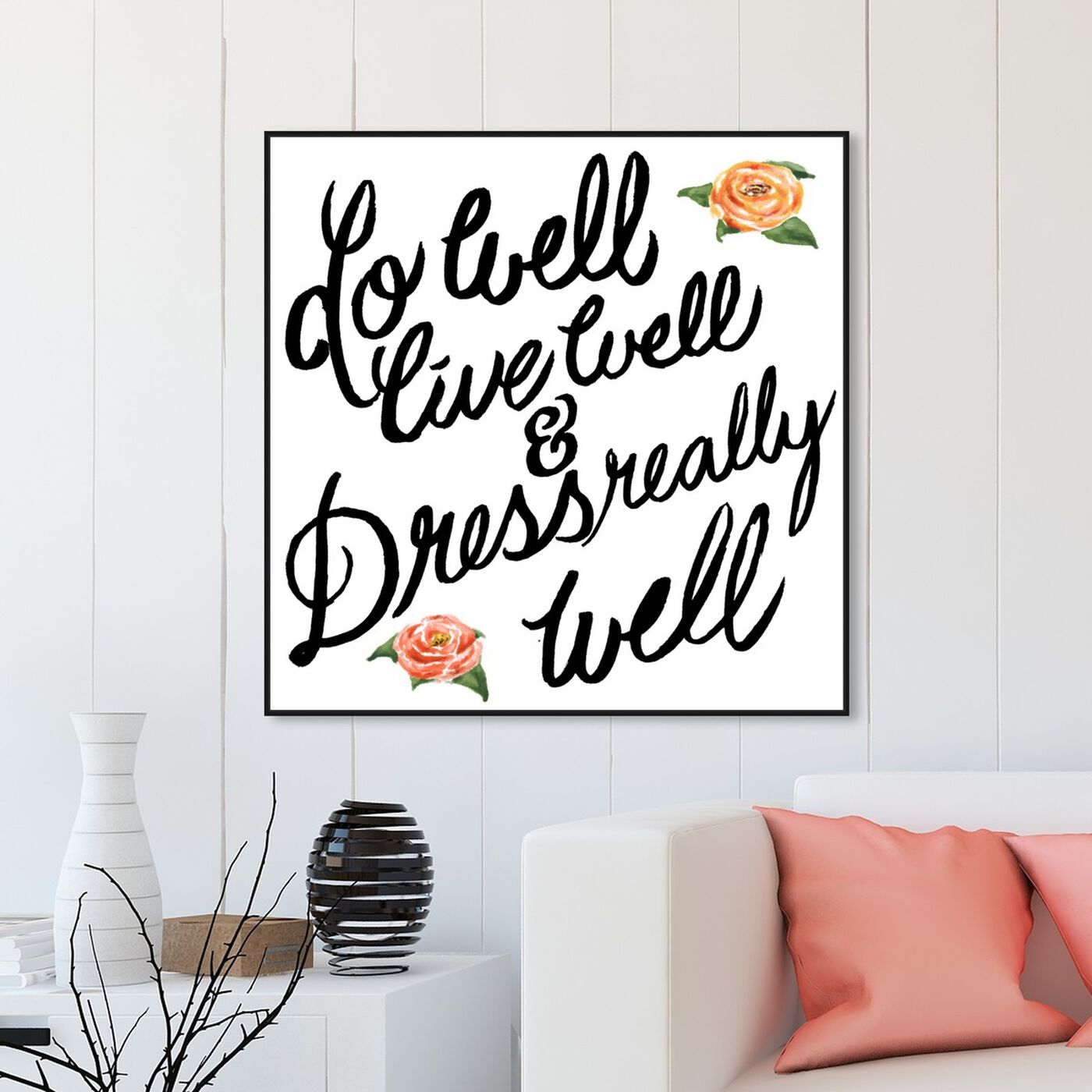 Hanging view of Do Well featuring typography and quotes and fashion quotes and sayings art.