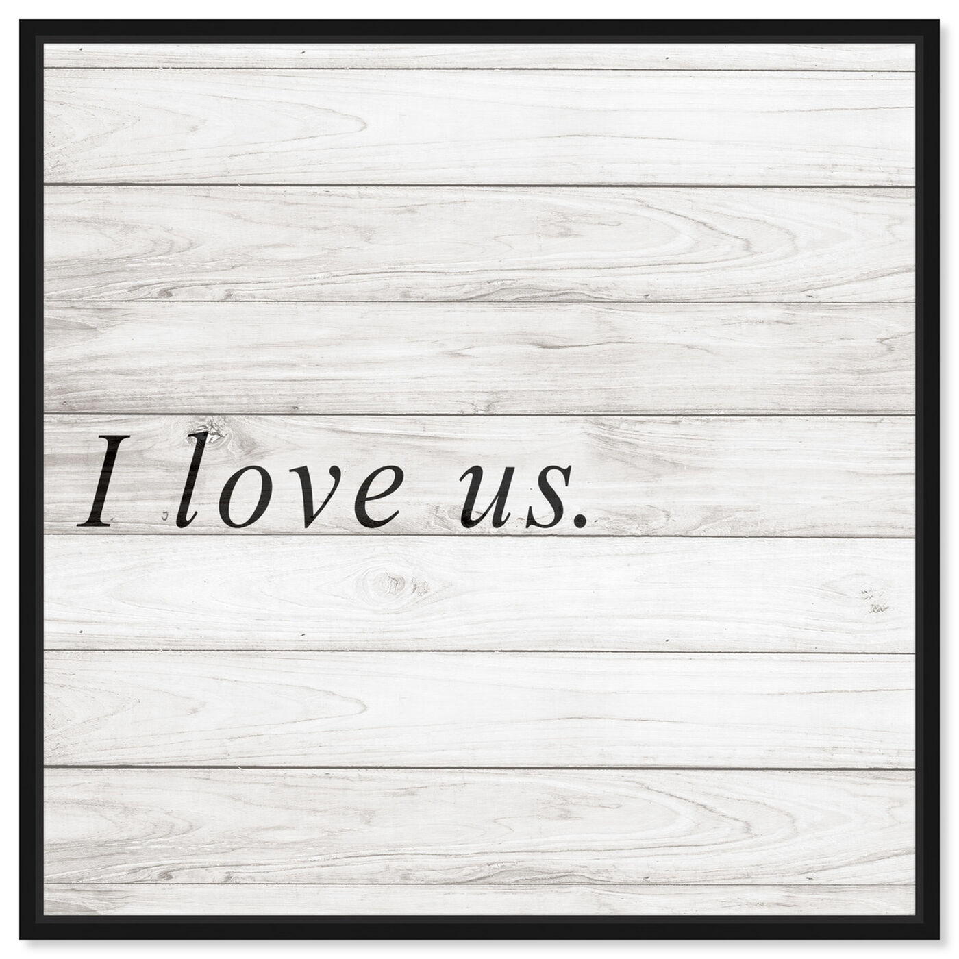 Front view of I Love Us Square featuring typography and quotes and love quotes and sayings art.