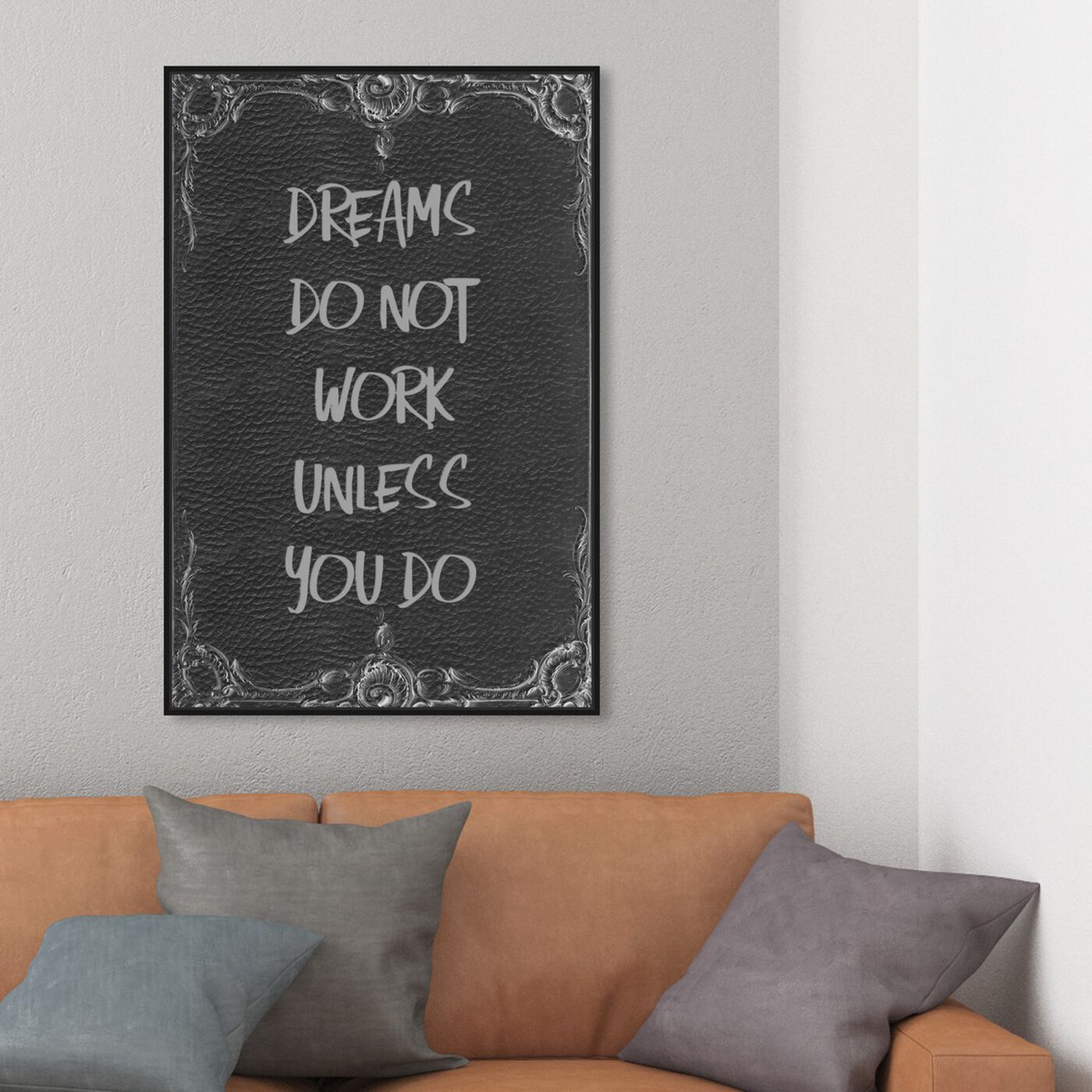 Hanging view of Dreams Don't Work featuring typography and quotes and motivational quotes and sayings art.