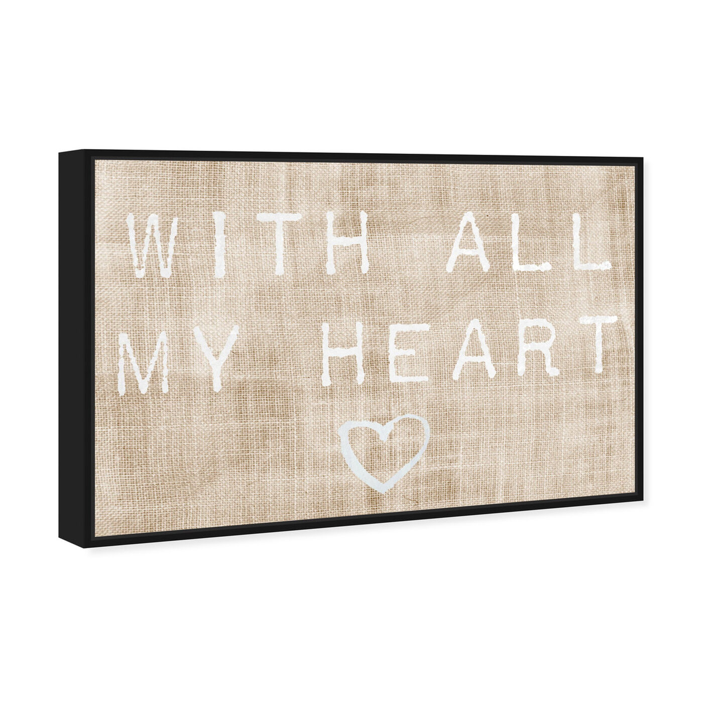 Angled view of With All My Heart featuring typography and quotes and love quotes and sayings art.