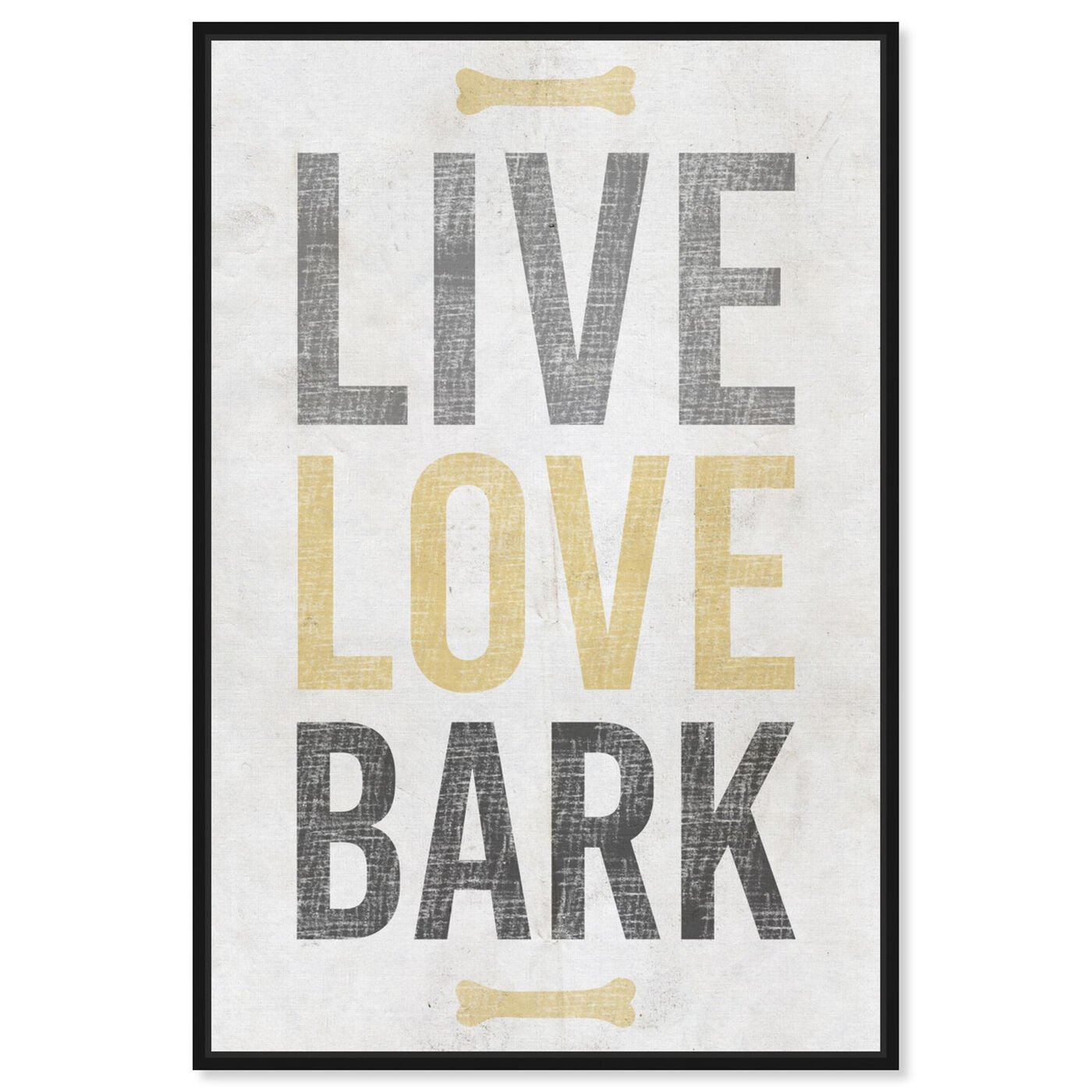Front view of Live Love Bark featuring typography and quotes and motivational quotes and sayings art.