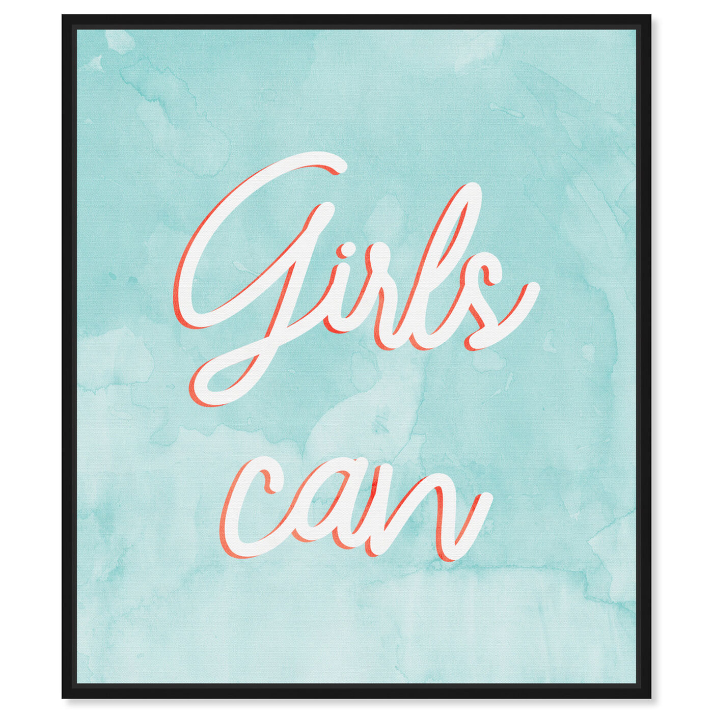 Front view of Girls Can Mint featuring typography and quotes and empowered women quotes and sayings art.