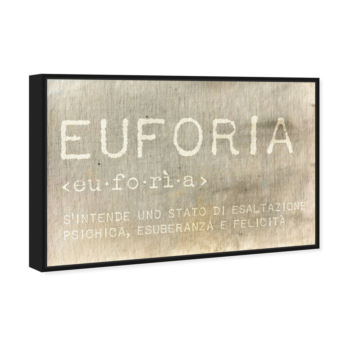 Angled view of Euforia featuring typography and quotes and inspirational quotes and sayings art.